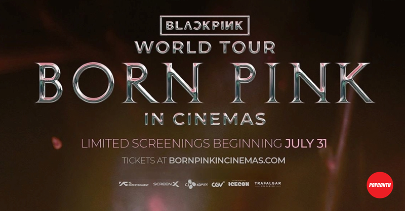 BLACKPINK WORLD TOUR [BORN PINK] IN CINEMAS